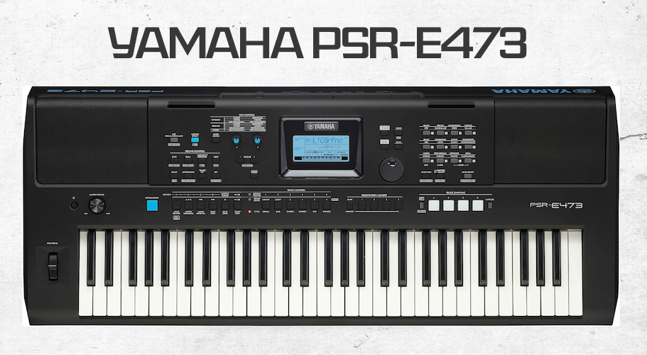 The Yamaha PSR-E473. Budget Price – Pro Features